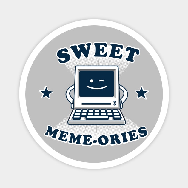 Sweet Meme-ories Magnet by Made With Awesome